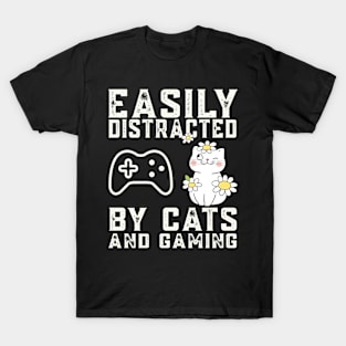 Easily distracted by cats and gaming - Cat and Gaming T-Shirt